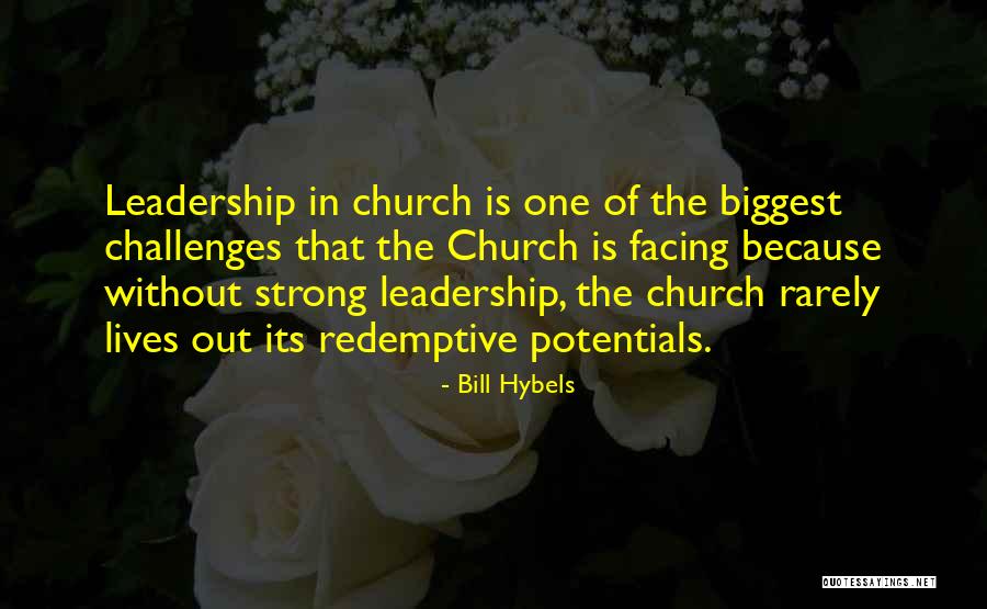 Strong Leadership Quotes By Bill Hybels