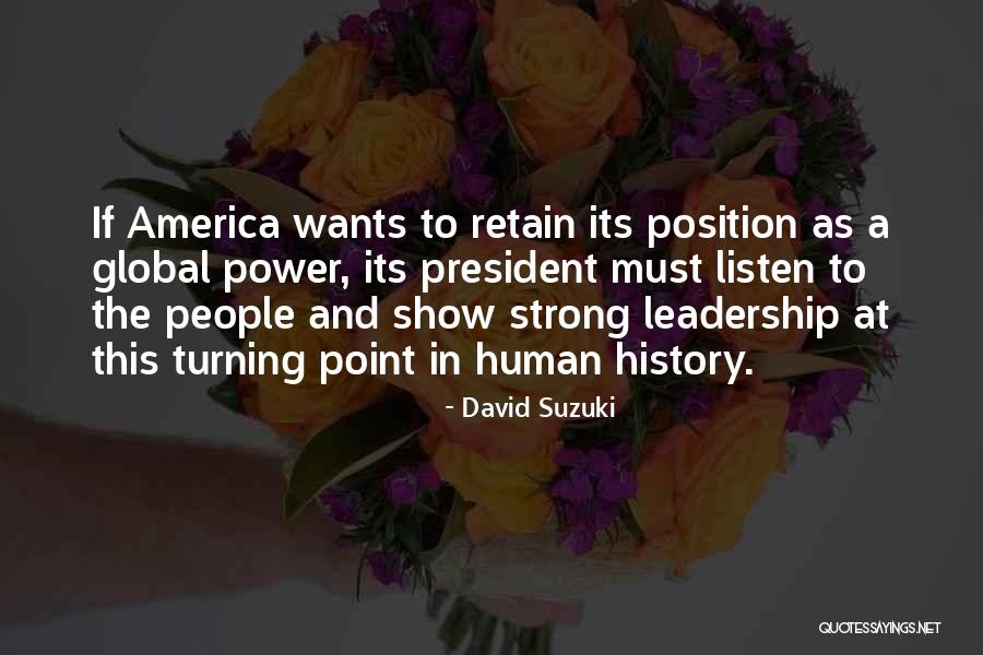 Strong Leadership Quotes By David Suzuki