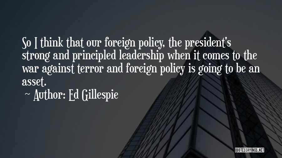 Strong Leadership Quotes By Ed Gillespie