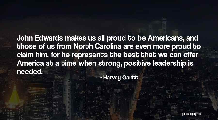 Strong Leadership Quotes By Harvey Gantt