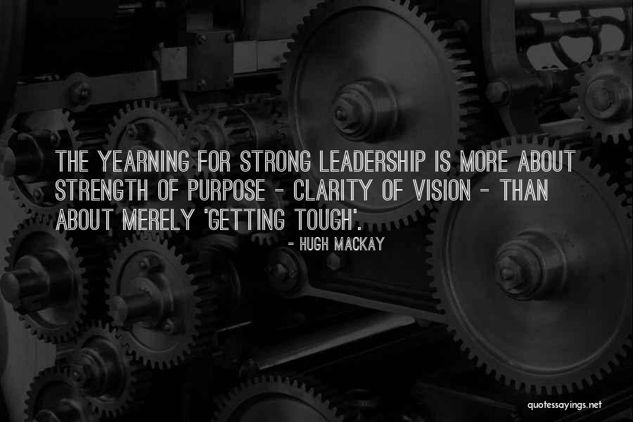 Strong Leadership Quotes By Hugh Mackay