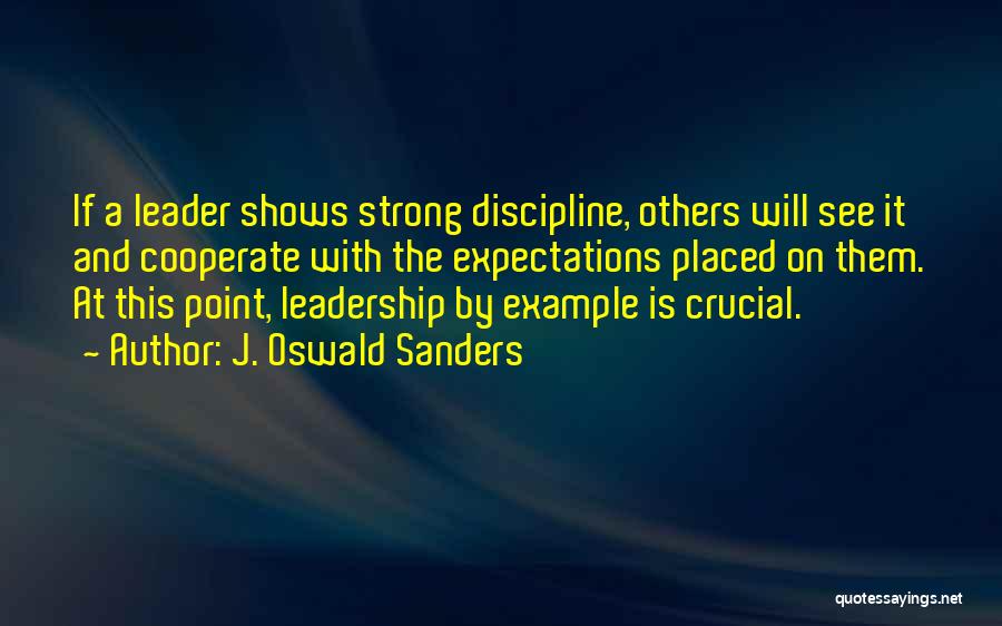 Strong Leadership Quotes By J. Oswald Sanders