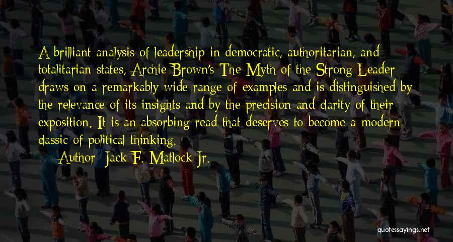 Strong Leadership Quotes By Jack F. Matlock Jr.