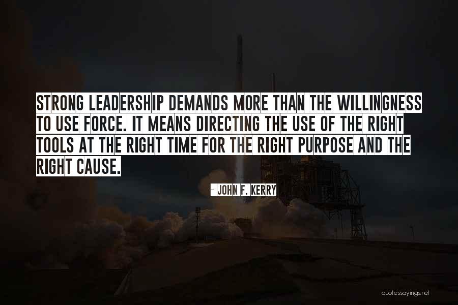 Strong Leadership Quotes By John F. Kerry