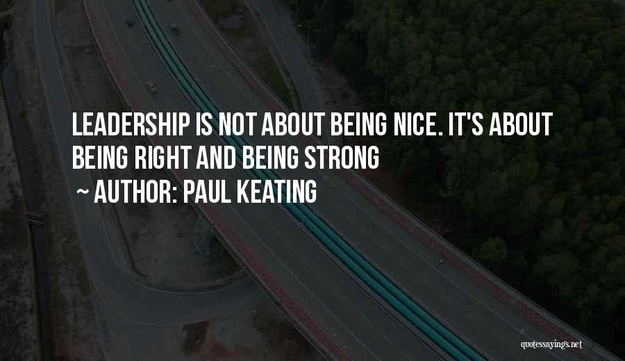 Strong Leadership Quotes By Paul Keating