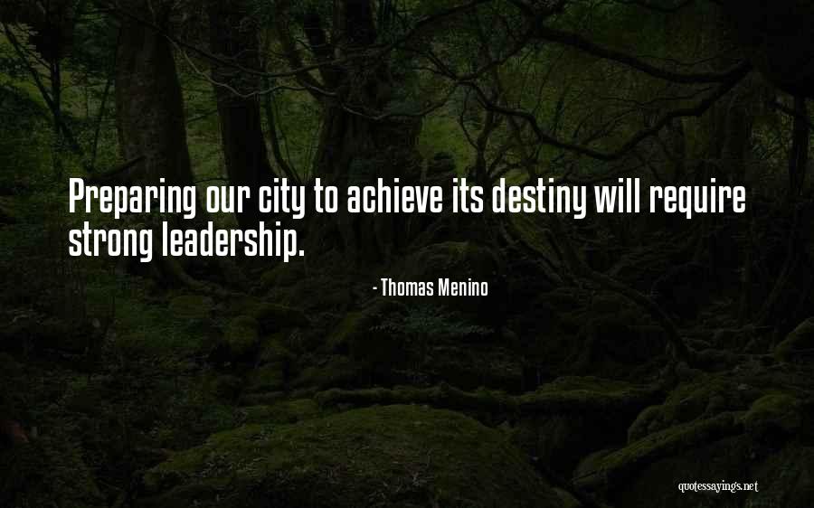 Strong Leadership Quotes By Thomas Menino