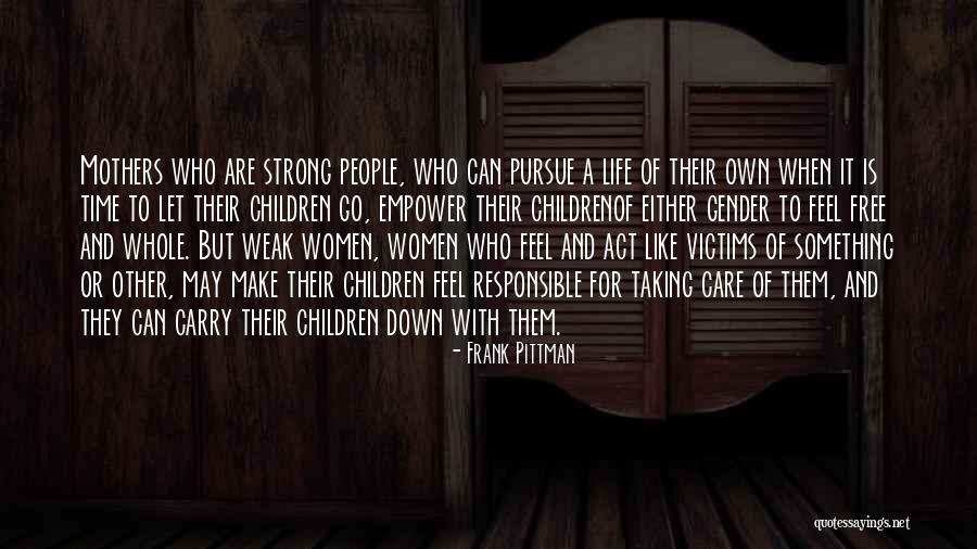 Strong Life Quotes By Frank Pittman Strong Life Quotes By Frank Pittman