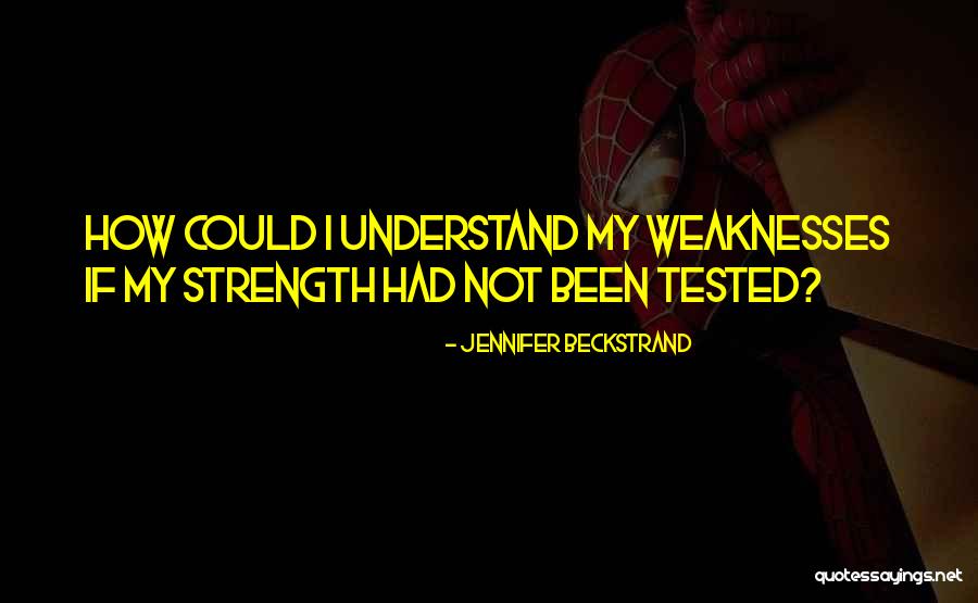 Strong Life Quotes By Jennifer Beckstrand Strong Life Quotes By Jennifer Beckstrand