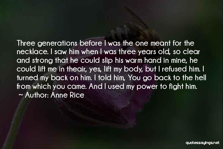 Strong Lift Quotes By Anne Rice
