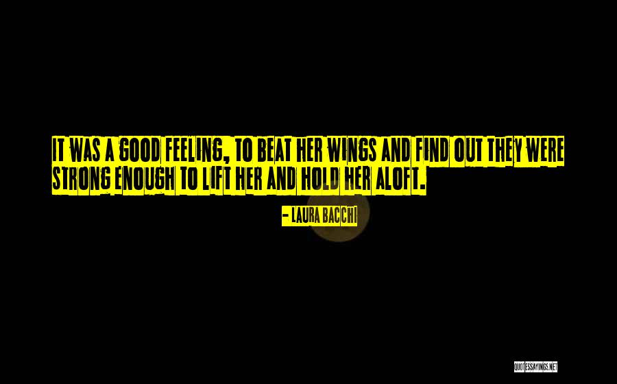 Strong Lift Quotes By Laura Bacchi Strong Lift Quotes By Laura Bacchi