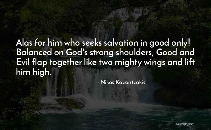 Strong Lift Quotes By Nikos Kazantzakis Strong Lift Quotes By Nikos Kazantzakis