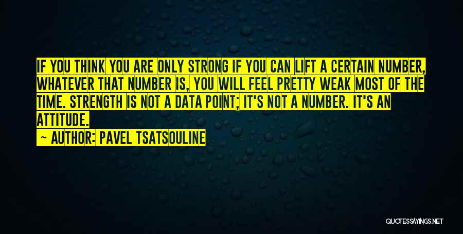 Strong Lift Quotes By Pavel Tsatsouline
