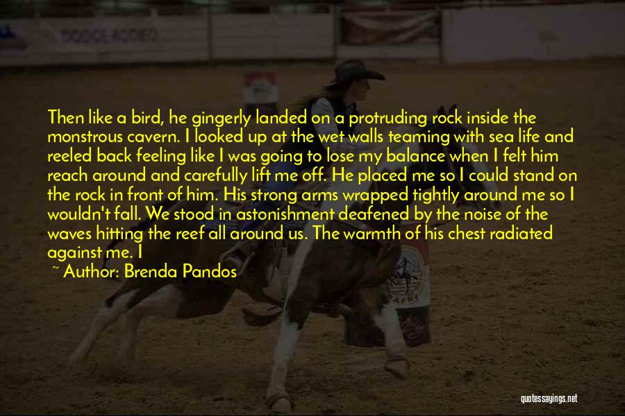 Strong Like A Rock Quotes By Brenda Pandos