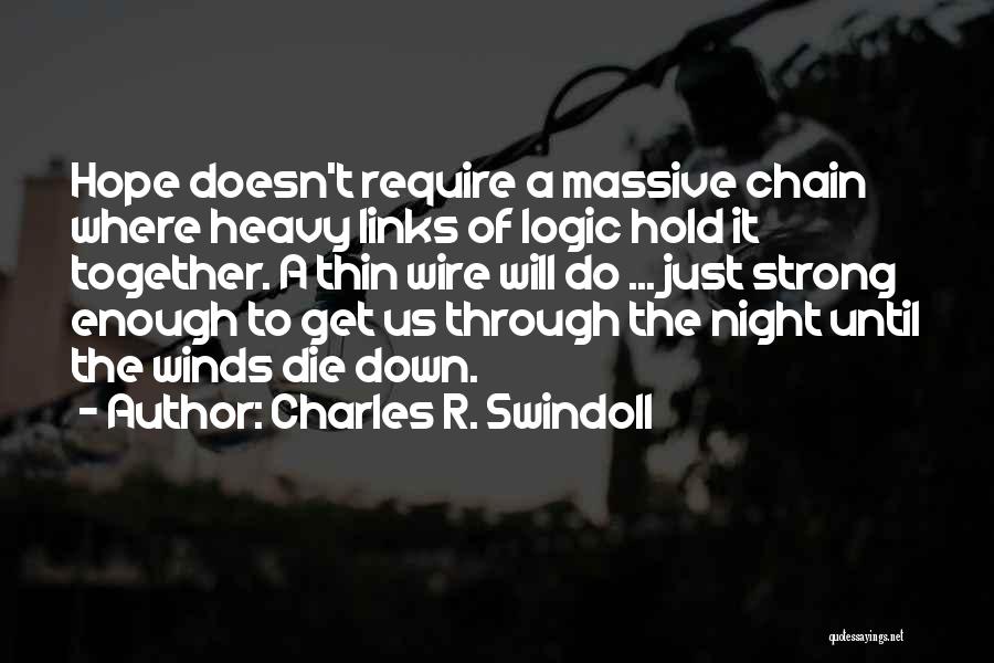 Strong Links Quotes By Charles R. Swindoll