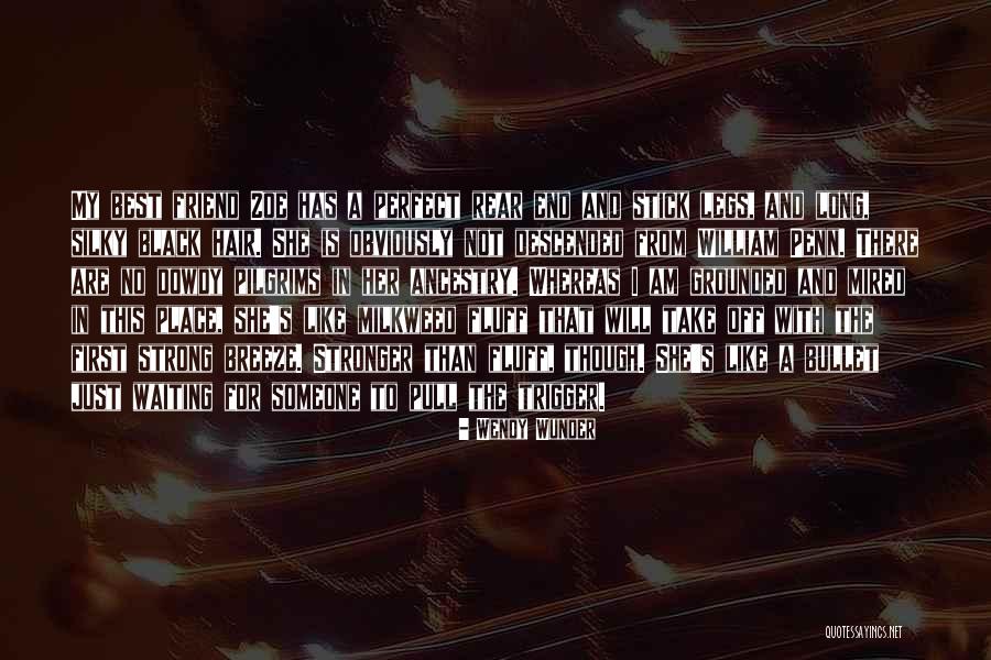 Strong Long Quotes By Wendy Wunder Strong Long Quotes By Wendy Wunder