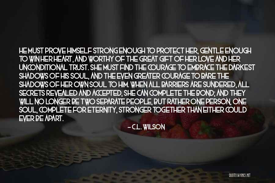 Strong Love Bond Quotes By C.L. Wilson Strong Love Bond Quotes By C.L. Wilson
