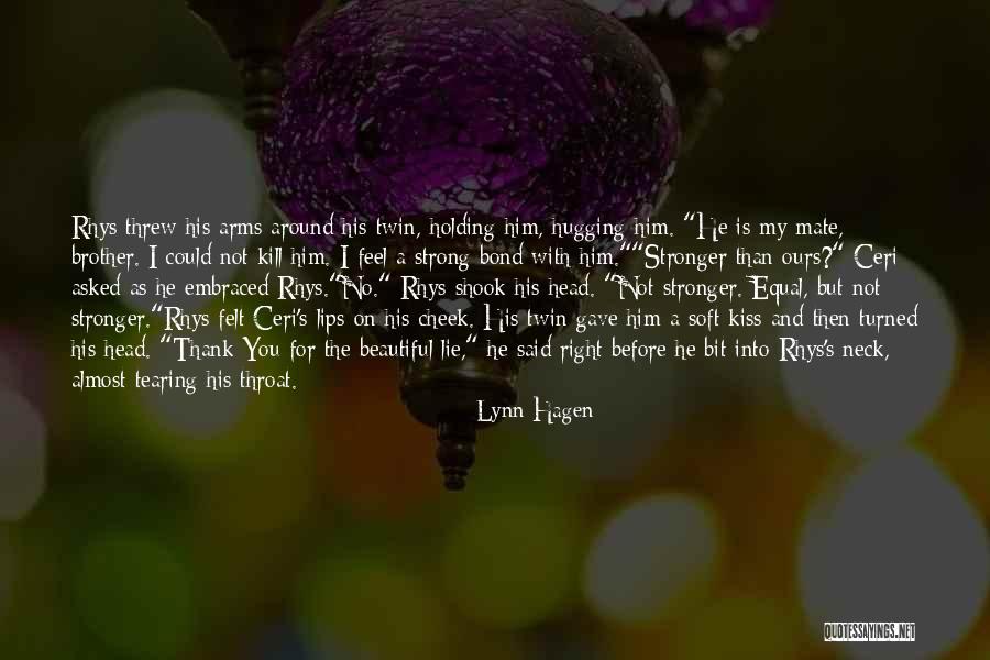 Strong Love Bond Quotes By Lynn Hagen