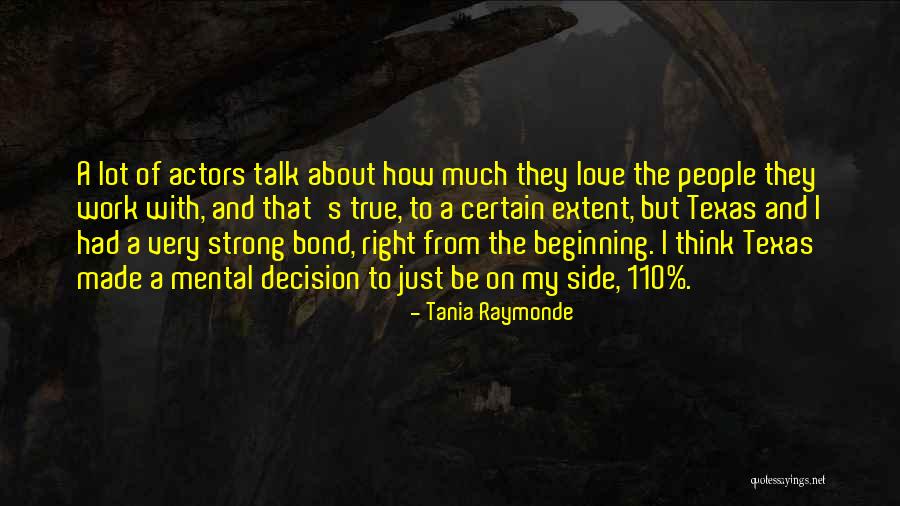 Strong Love Bond Quotes By Tania Raymonde