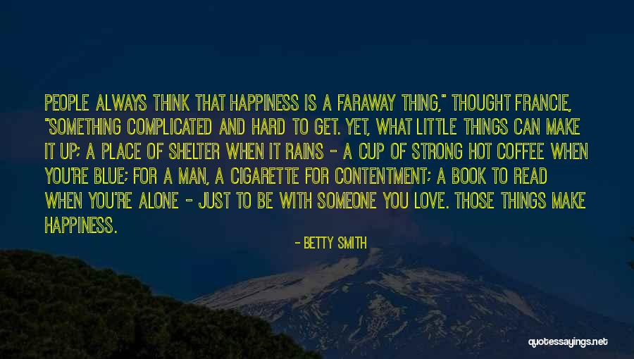 Strong Love For Someone Quotes By Betty Smith