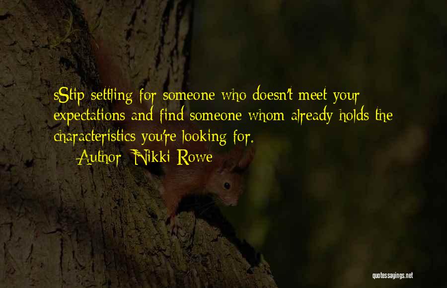 Strong Love For Someone Quotes By Nikki Rowe Strong Love For Someone Quotes By Nikki Rowe