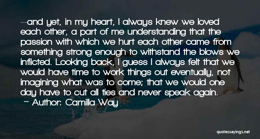 Strong Love Relationships Quotes By Camilla Way