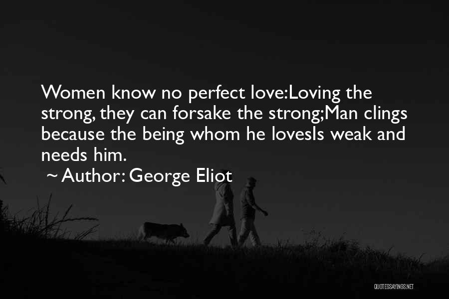 Strong Loving Man Quotes By George Eliot
