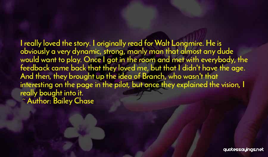 Strong Manly Quotes By Bailey Chase