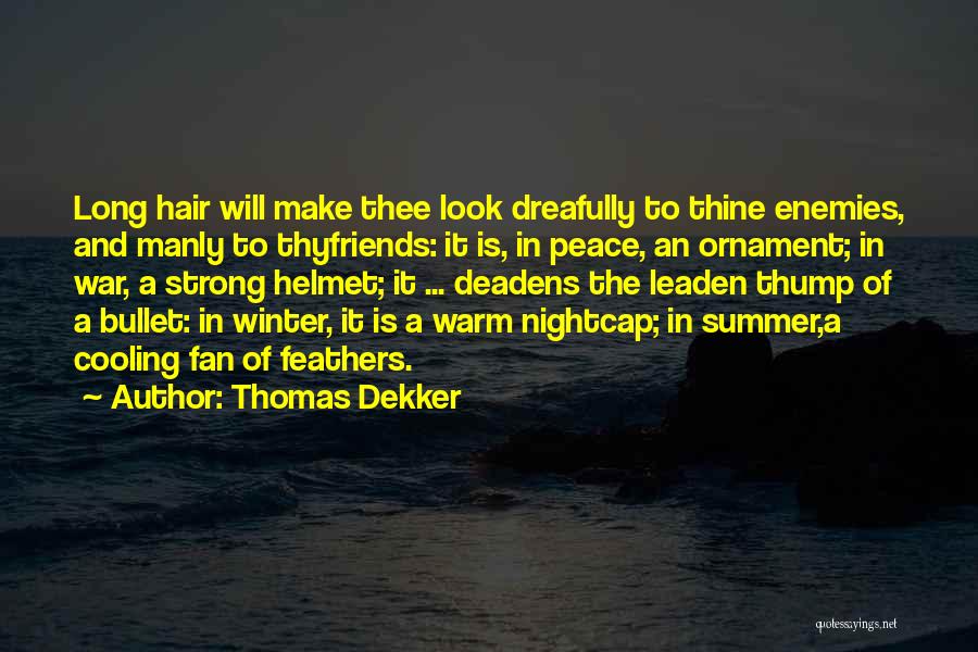 Strong Manly Quotes By Thomas Dekker