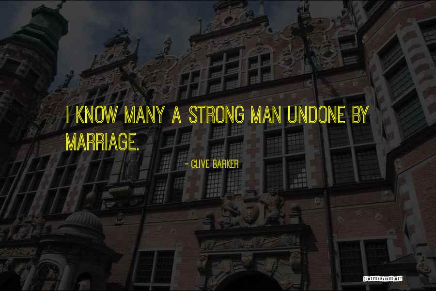 Strong Marriage Quotes By Clive Barker Strong Marriage Quotes By Clive Barker