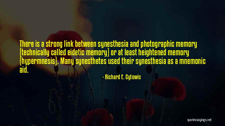 Strong Memory Quotes By Richard E. Cytowic Strong Memory Quotes By Richard E. Cytowic