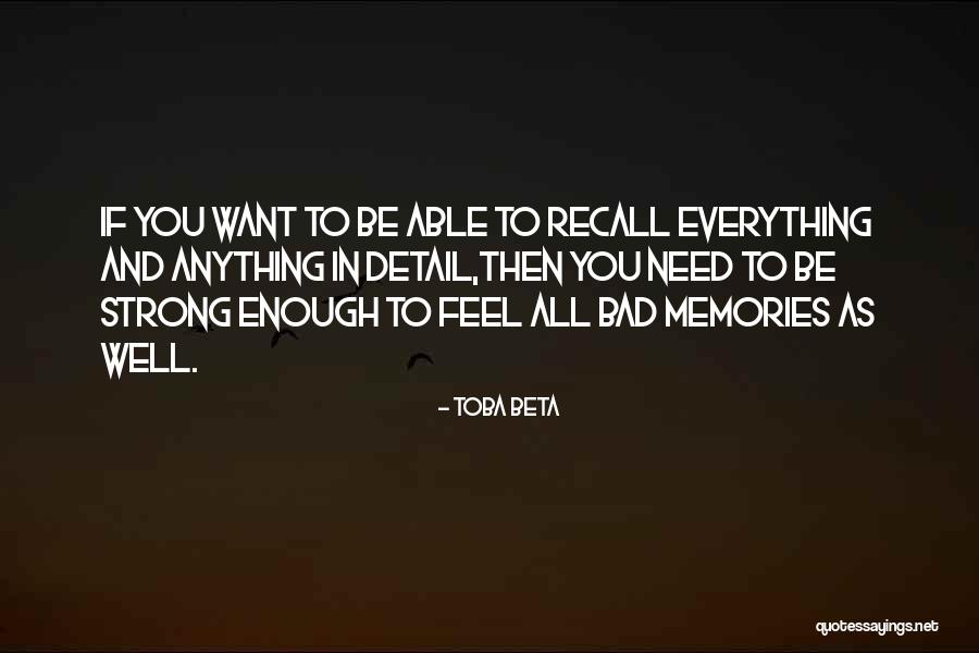 Strong Memory Quotes By Toba Beta Strong Memory Quotes By Toba Beta
