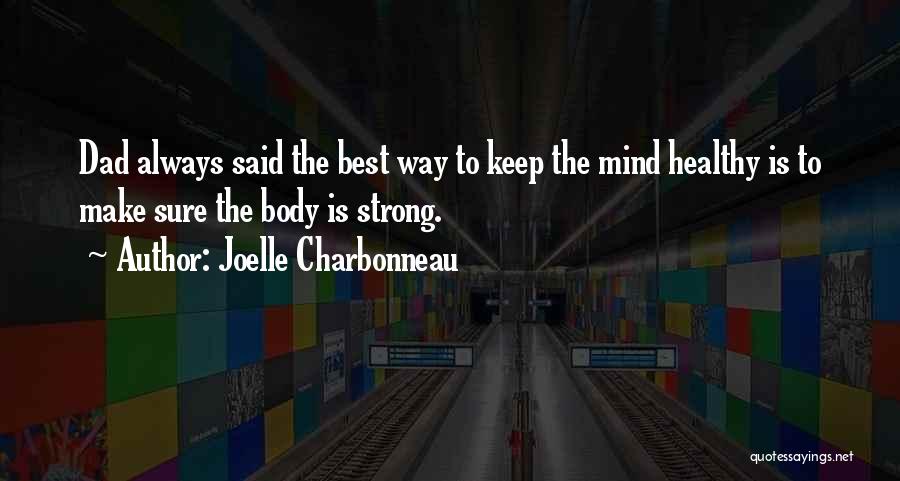 Strong Mind Quotes By Joelle Charbonneau
