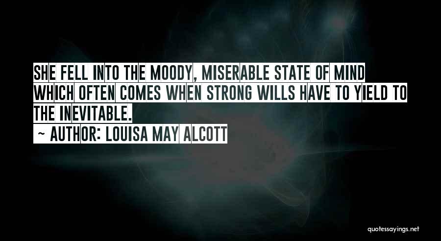 Strong Mind Quotes By Louisa May Alcott