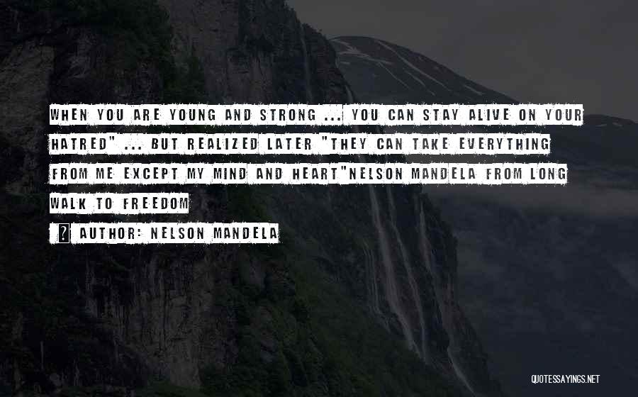 Strong Mind Quotes By Nelson Mandela