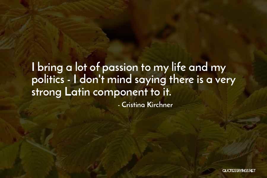 Strong Mind Strong Life Quotes By Cristina Kirchner Strong Mind Strong Life Quotes By Cristina Kirchner