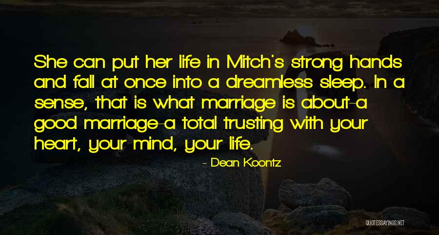 Strong Mind Strong Life Quotes By Dean Koontz Strong Mind Strong Life Quotes By Dean Koontz