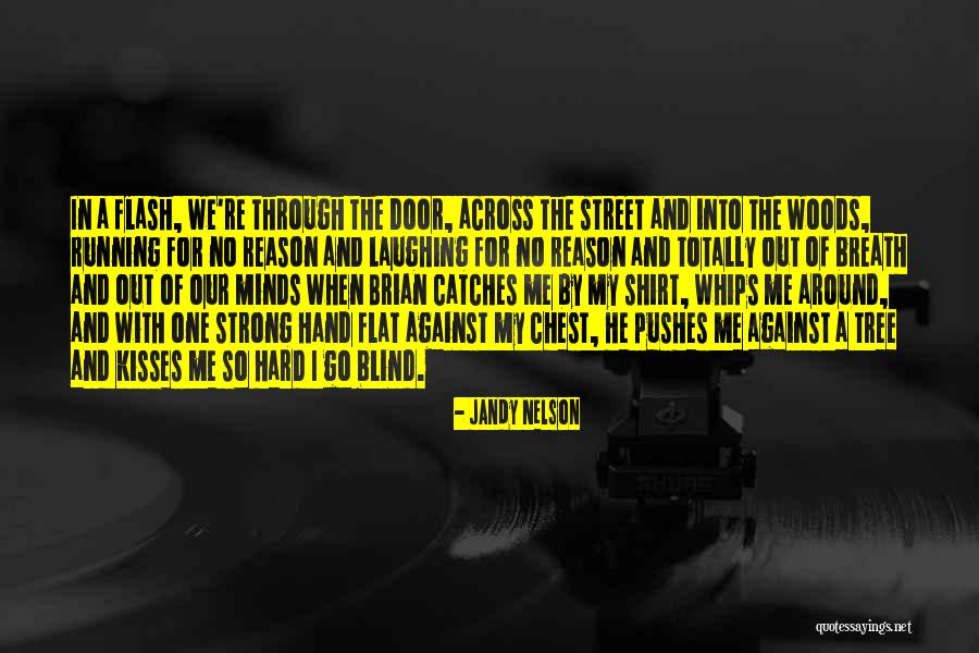 Strong Minds Quotes By Jandy Nelson Strong Minds Quotes By Jandy Nelson