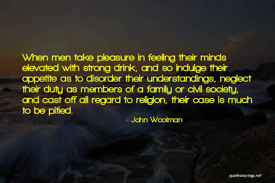 Strong Minds Quotes By John Woolman Strong Minds Quotes By John Woolman