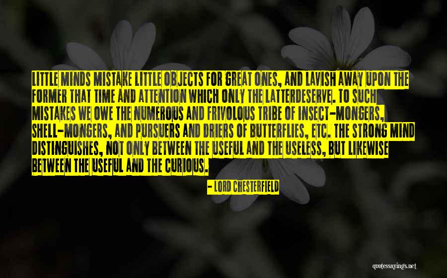 Strong Minds Quotes By Lord Chesterfield Strong Minds Quotes By Lord Chesterfield