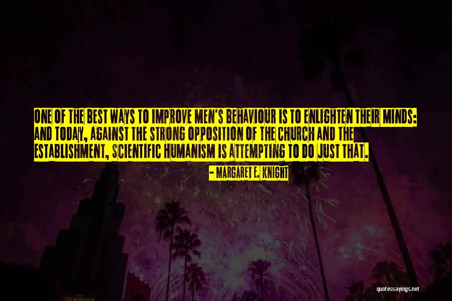 Strong Minds Quotes By Margaret E. Knight Strong Minds Quotes By Margaret E. Knight