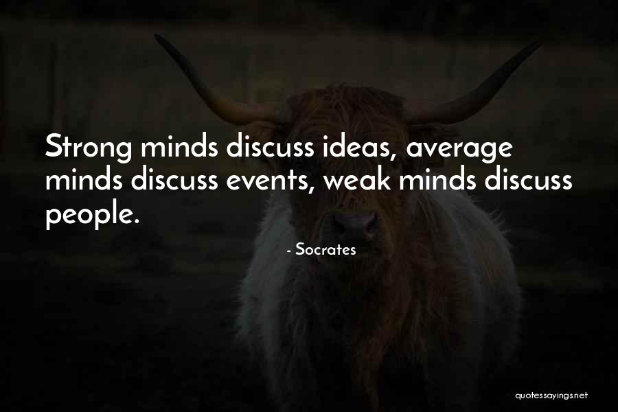 Strong Minds Quotes By Socrates Strong Minds Quotes By Socrates