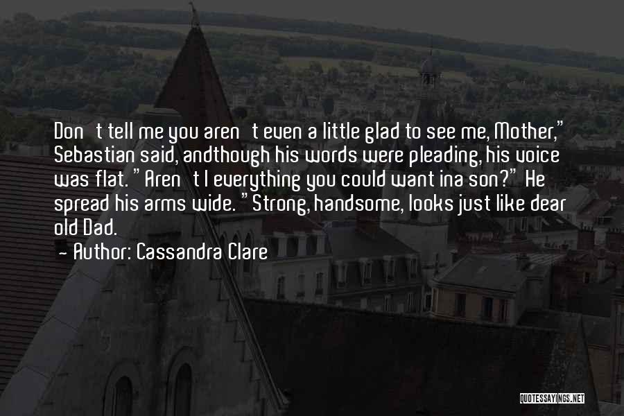 Strong Mother And Son Quotes By Cassandra Clare