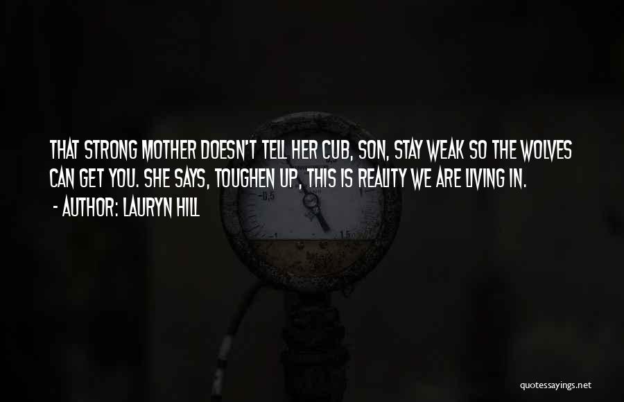 Strong Mother And Son Quotes By Lauryn Hill