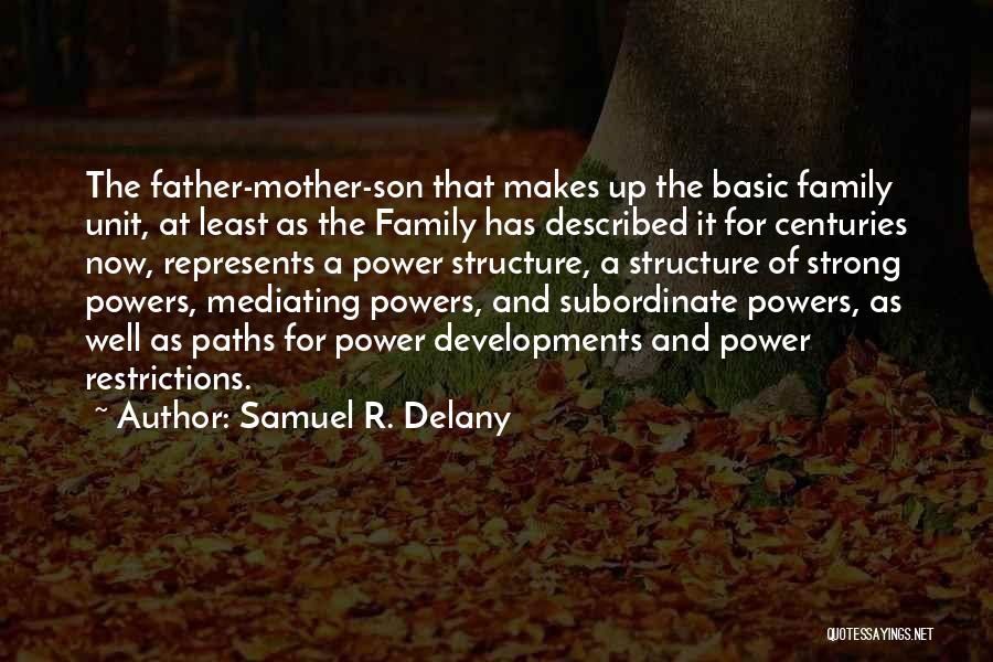 Strong Mother And Son Quotes By Samuel R. Delany