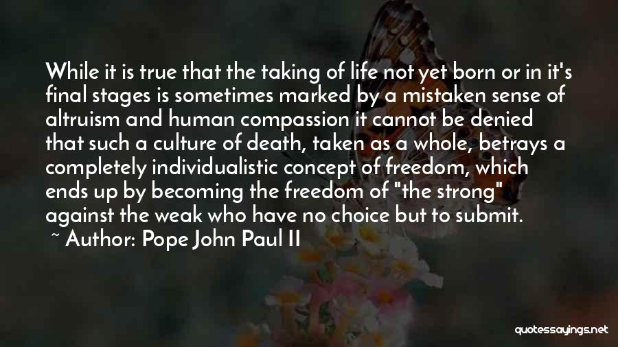 Strong Not Weak Quotes By Pope John Paul II
