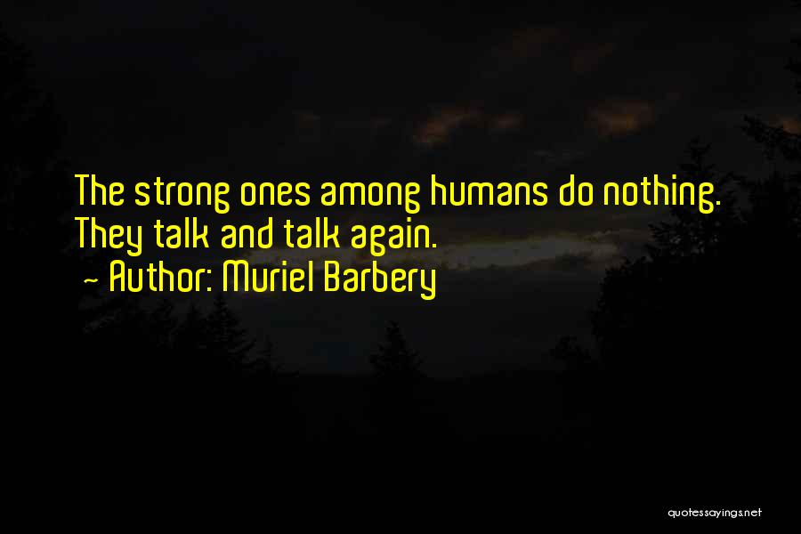 Strong Ones Quotes By Muriel Barbery
