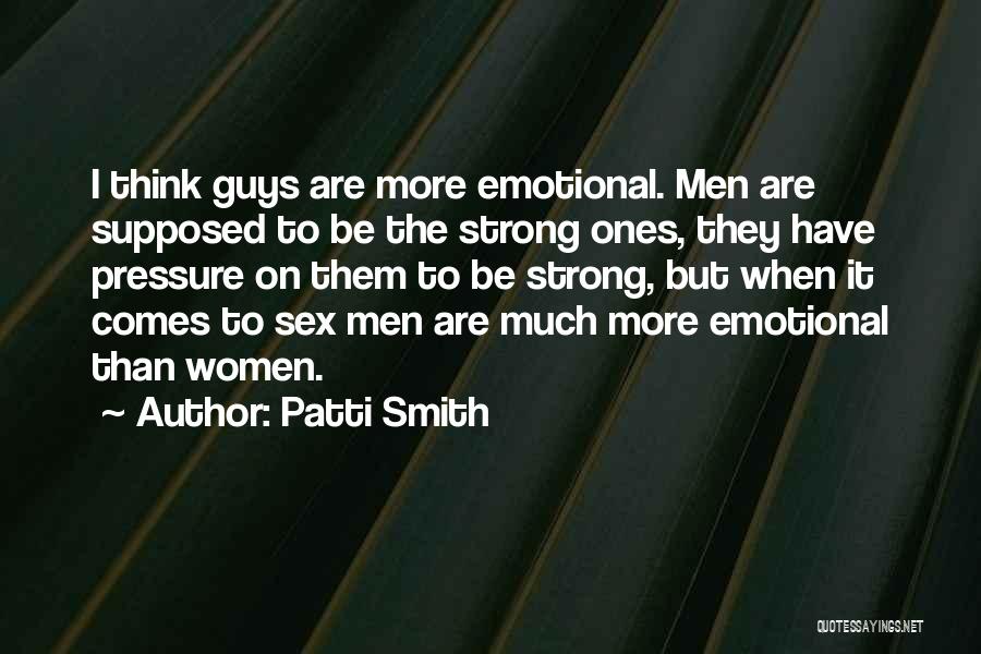 Strong Ones Quotes By Patti Smith