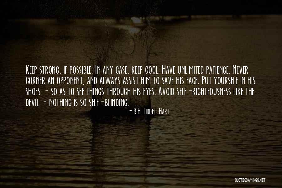 Strong Opponent Quotes By B.H. Liddell Hart Strong Opponent Quotes By B.H. Liddell Hart