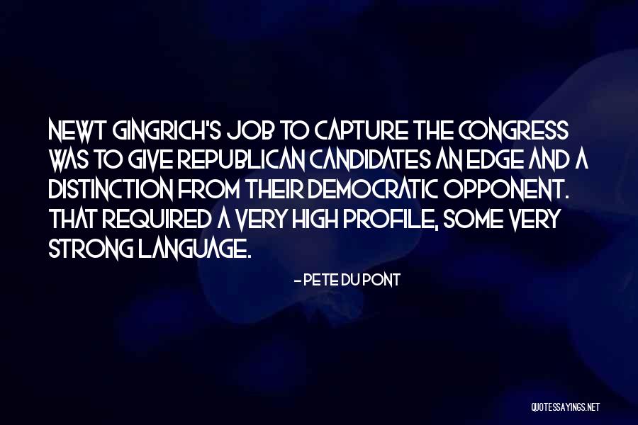 Strong Opponent Quotes By Pete Du Pont Strong Opponent Quotes By Pete Du Pont