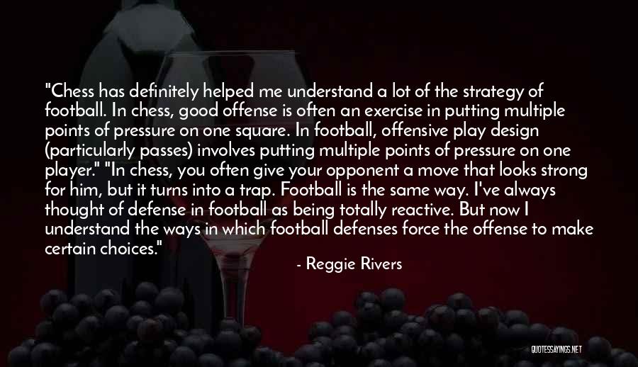 Strong Opponent Quotes By Reggie Rivers Strong Opponent Quotes By Reggie Rivers
